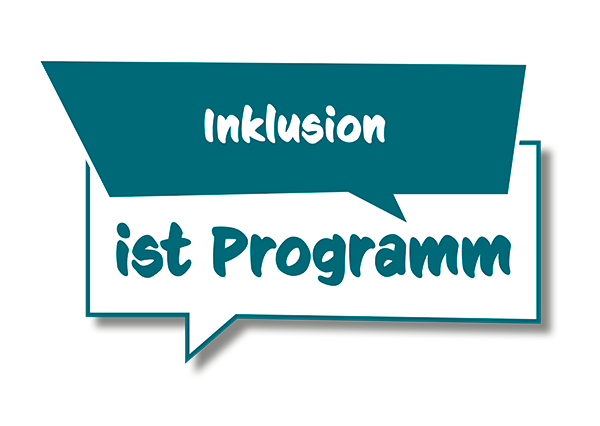 Dunkeltürkise Sprechblase mit dem Text "Inklusion ist Programm"